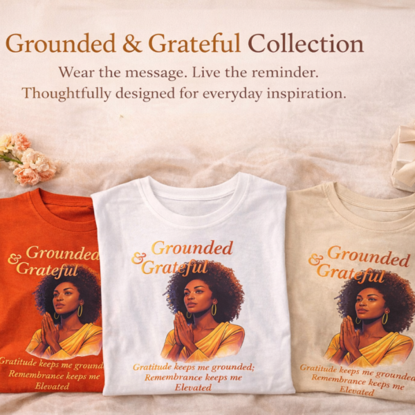 Grounded and Grateful Motivational Tee shirt (Women)
